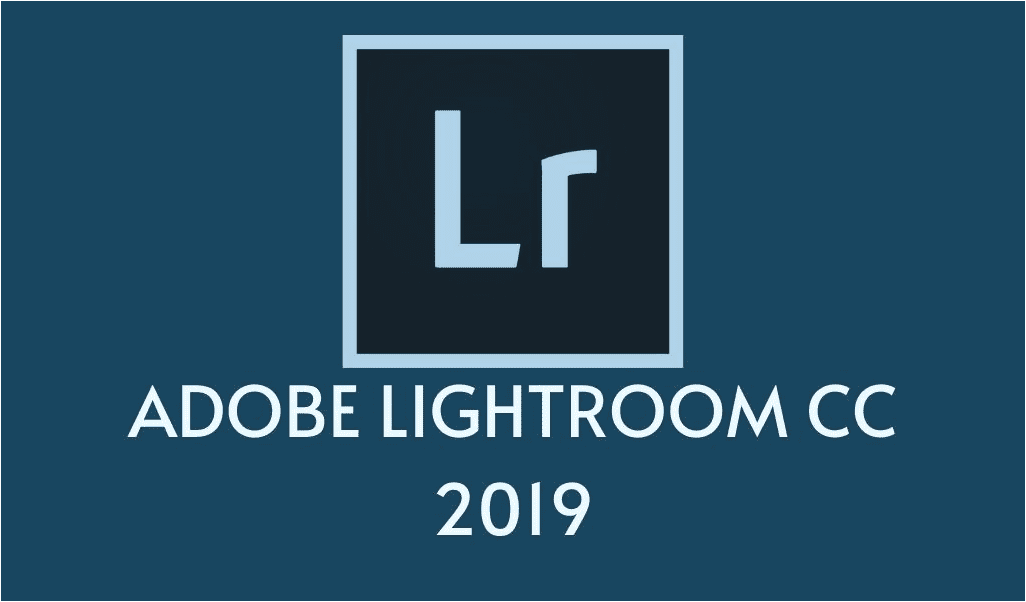 Tải Và Cài Đặt Lightroom CC 2019